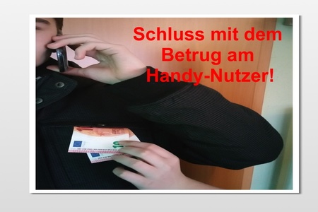 Bild der Petition: Herr Bundesminister für Verbraucherschutz Heiko Maas: Beenden Sie den Betrug am Handy-Nutzer!