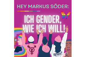 Малюнок петиції:Hey Markus Söder: Ich gender wie ich will