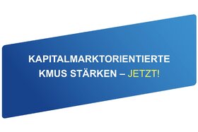 Dilekçenin görseli: Kapitalmarktorientierte KMUs stärken: JETZT!