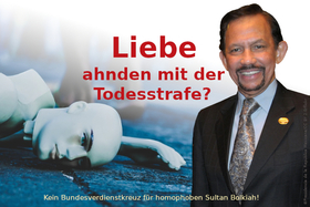 Peticijos nuotrauka:Kein Bundesverdienstkreuz für Sultan Hassanal Bolkiah, Befürworter der Todesstrafe für Homosexuelle