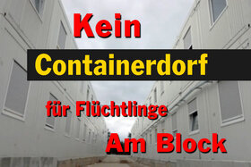 Bild der Petition: Kein Containerdorf für Flüchtlinge „Am Block"