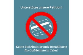 Bild der Petition: Keine diskriminierende Bezahlkarte gegen Geflüchtete in Trier!