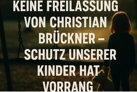 Bild der Petition: Keine Freiheit für Christian B. – Schutz für unsere Kinder und Gerechtigkeit für Madeleine "Maddie" McCann