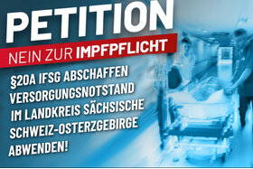 Изображение петиции:Keine Impfpflicht! § 20a IfSG abschaffen, Versorg.-notstand Im Lkr Sächs. Schweiz-Osterzg. abwenden!