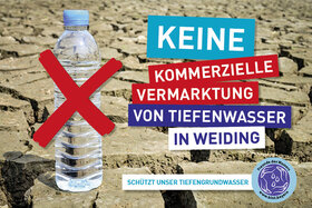Imagen de la petición:Keine kommerzielle Vermarktung von Tiefenwasser in Weiding!