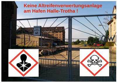 Peticijos nuotrauka:Keine krebsauslösenden Abgase! Verhindert die Altreifenverwertungsanlage am Hafen Halle-Trotha