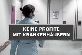 Petīcijas attēls:Keine Profite mit Krankenhäusern #menschvorprofit