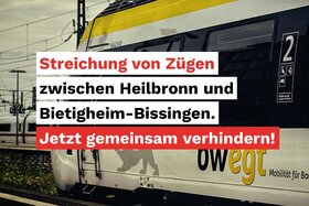 Foto van de petitie:KEINE Streichung von Zügen zwischen Heilbronn und Bietigheim-Bissingen