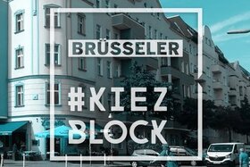 Foto van de petitie:Kiezblock: Brüsseler Kiez für Menschen statt für Durchgangsverkehr