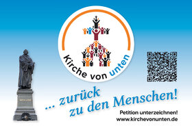 請願書の画像: Kirche von unten statt Zentralisierung –  Keine übereilte Strukturreform!