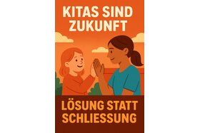 Afbeelding van de petitie: „Kitas sind Zukunft – keine darf geschlossen werden!“