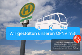 Изображение петиции:Kommunale Mitgestaltung und Bürgerbeteiligung am ÖPNV-Konzept in der Region Hunsrück- Thalfang