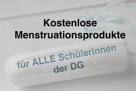 Petīcijas attēls:Kostenlose Menstruationsprodukte für ALLE Schülerinnen der DG