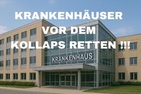 Picture of the petition:Krankenhäuser vor dem Kollaps retten - 5 Mrd. Euro Sofort-Investition und 3,5 Mrd. Euro ab 2026