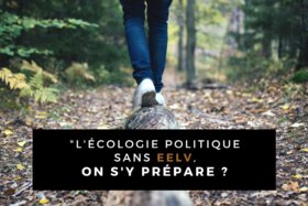 Bild der Petition: L'écologie politique sans EELV, on s'y prépare ?