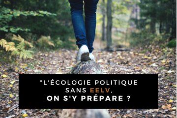 Image of the petition L'écologie politique sans EELV, on s'y prépare ?