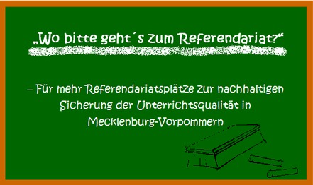 Foto e peticionit:Mehr Referendariatsplätze für nachhaltige Sicherung der Unterrichtsqualität, Mecklenburg-Vorpommern