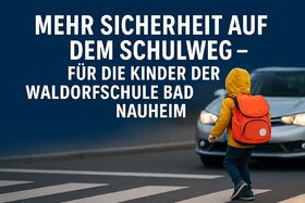 Bild der Petition: Mehr Sicherheit auf dem Schulweg – für die Kinder der Waldorfschule Bad Nauheim