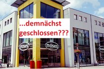 MOSES bleibt - Wegzug des zentralen Kaufhauses für Fürstenwalde (Spree) und Umland verhindern!