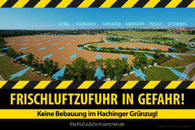 Pilt petitsioonist:München erstickt! Frischluftschneise Hachinger Tal freihalten!