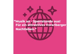 Picture of the petition:“Musik an - Sperrstunde aus! Für ein attraktives Vorarlberger Nachtleben.”