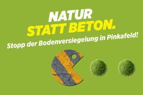 Снимка на петицията:NATUR STATT BETON : Stopp der Bodenversiegelung in Pinkafeld