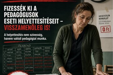 Image of the petition Ne legyen ingyenmunka az iskolákban! Fizessék ki a pedagógusok eseti helyettesítéseit visszamenőleg