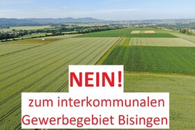 Slika peticije:NEIN, zum interkommunales Gewerbegebiet in Bisingen