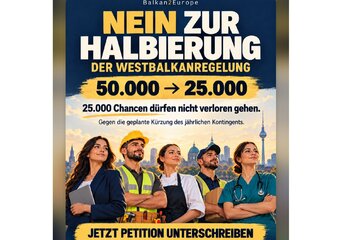 Bild der Petition Nein zur Halbierung der Westbalkanregelung – 25.000 Chancen dürfen nicht verloren gehen!