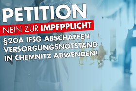Zdjęcie petycji:Nein zur Impfpflicht - §20a IfSG abschaffen und Versorgungsnotstand in Chemnitz abwenden!