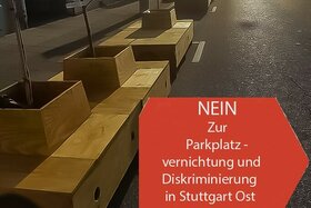 Dilekçenin resmi:NEIN - Zur Parkplatzvernichtung und Diskriminierung in Stuttgart Ost