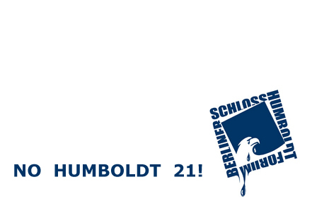 Малюнок петиції:No Humboldt 21! Moratorium für das Humboldt-Forum im Berliner Schloss