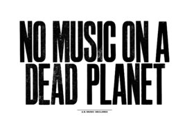 Малюнок петиції:No Music On A Dead Planet - Offener Brief von Music Declares Emergency an das Öster. Parlament
