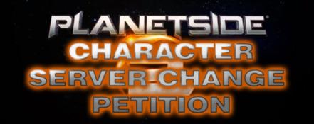 Obrázek petice:Planetside 2  Character/Server Change Petition (SOE)