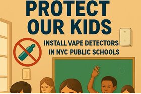 Image of the petition: Protect Our Kids. Implement Vape Detectors in NYC Schools