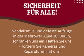 Picture of the petition:Reaktivierung der Kameraüberwachung und Aufzugsreparaturen in Mehrower Allee 36, Berlin
