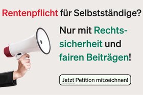 Bild der Petition: Rentenversicherungspflicht für Selbstständige? – Nur mit Rechtssicherheit und fairen Beiträgen!