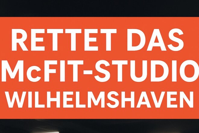 Image de la pétition Rettet das McFIT-Studio Wilhelmshaven – für unsere Gemeinschaft und Arbeitsplätze