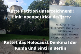Bild der Petition: Rettet und schützt das " Denkmal für die im NS ermordeten Sinti und Roma Europas"