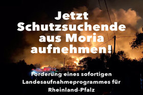Slika peticije:RLP hat Platz - Landesaufnahmeprogramm für Geflüchtete aus Moria