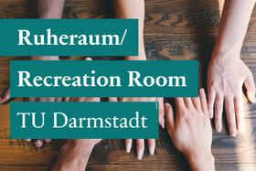Photo de la pétition :Ruheraum (Recreation Room) für die TU Darmstadt