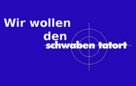 Bild der Petition: Schwaben-Tatort!