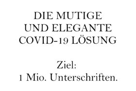 Bild der Petition: Schweiz: Die mutige und elegante COVID-19 Lösung