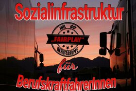 Picture of the petition:Sozialinfrastruktur für BerufskraftfahrerInnen