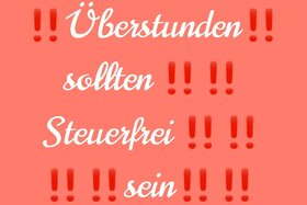Bild der Petition: Steuerfreie Überstunden/Mehrarbeit