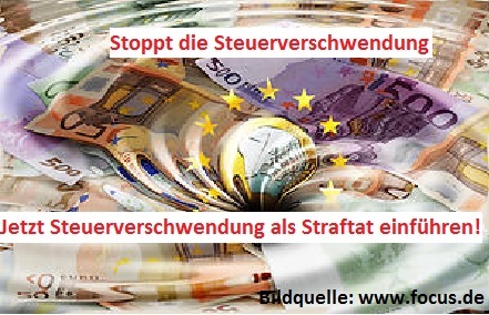 Bild der Petition: Steuerverschwendung soll ein neuer Straftatbestand in Deutschland werden!