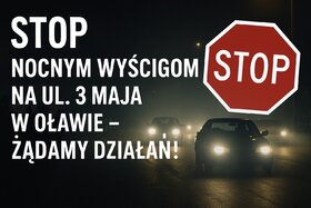 Bilde av begjæringen: Stop nocnym wyścigom na ul. 3 Maja w Oławie – żądamy działań!