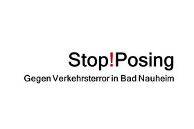 Slika peticije:Stop!Posing - Gegen den Verkehrsterror in Bad Nauheim