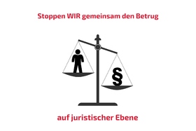 Bild der Petition: Stoppen WIR gemeinsam den Betrug auf juristischer Ebene!