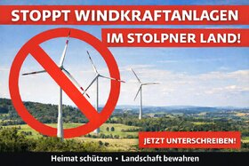 Bild der Petition: Stoppt die Planungen und Bau der Windkraftanlagen im Stolpner Land &  den angelegenen Gebieten!!!
